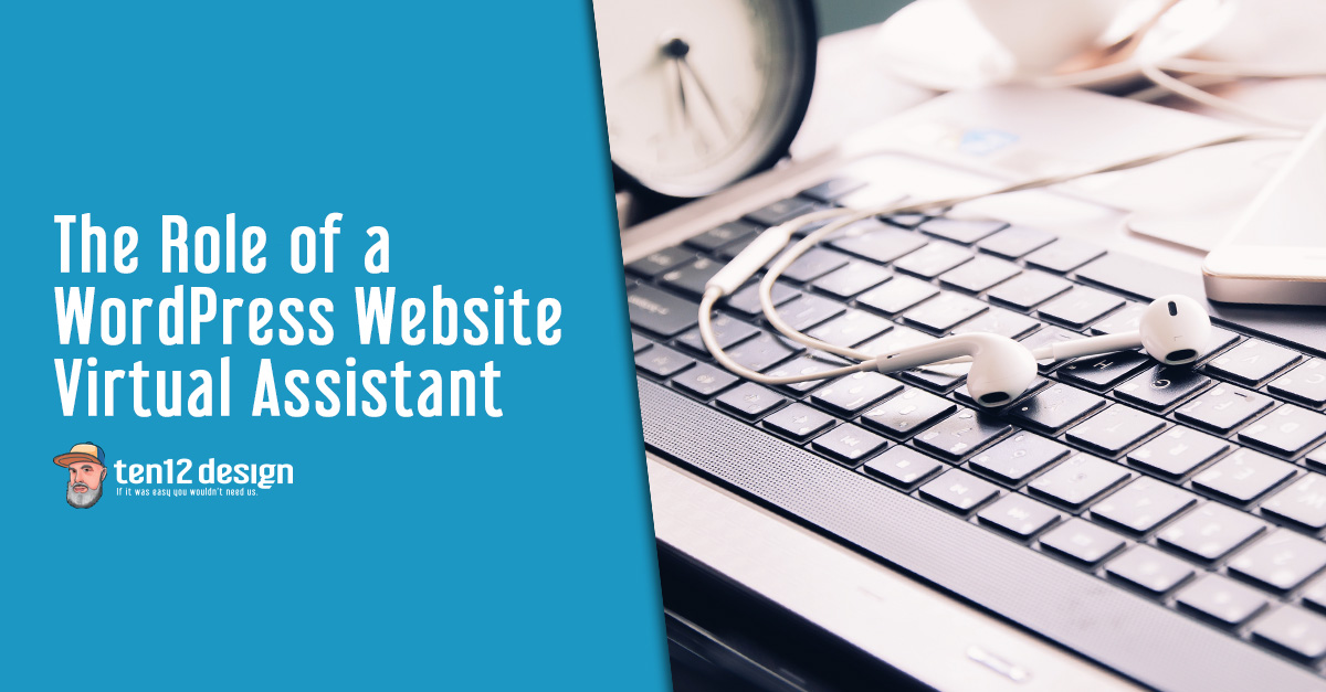 Role of a WordPress Website Virtual Assistant – Ten12 Design WordPress support & design in Providence RI